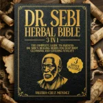 2025 Dr. Sebi Herbal Bible 3-in-1: Detoxify and Cleanse Your Body with Dr. Sebi's Healing Herbs for Lasting Health and Vitality